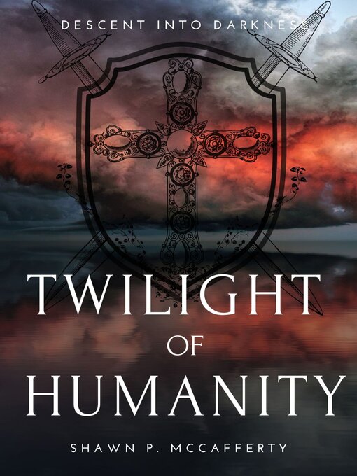 Title details for Twilight of Humanity by Shawn McCafferty - Available